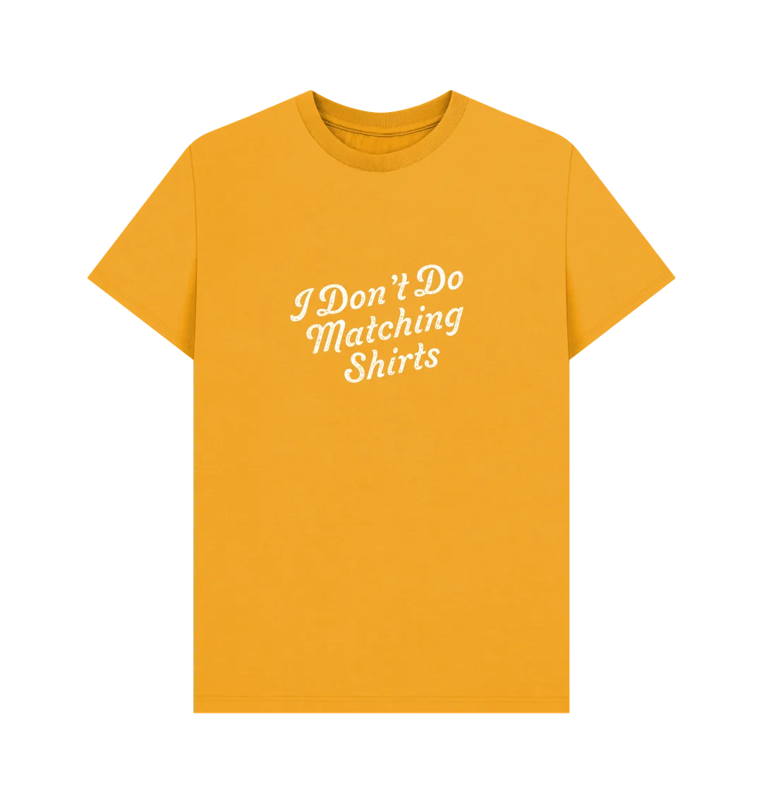 I Don't T-shirt