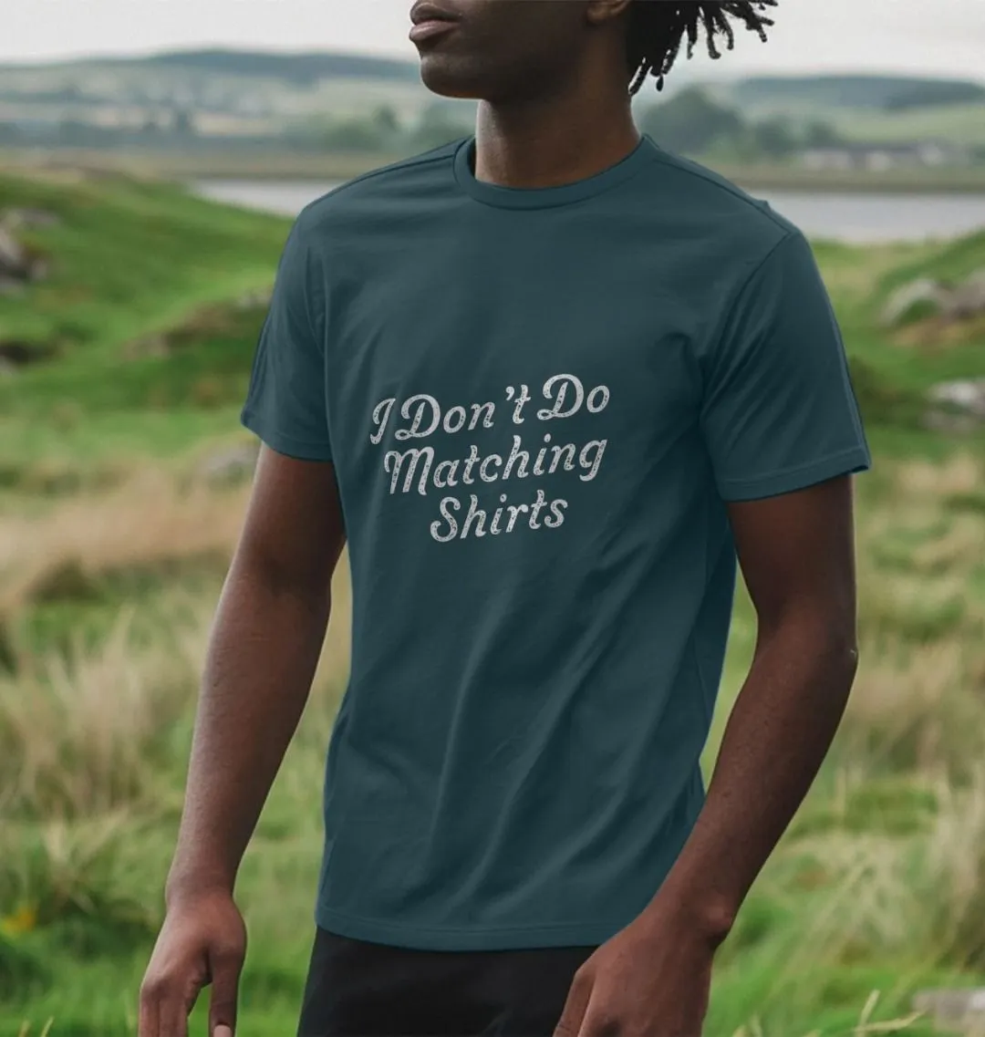 I Don't T-shirt