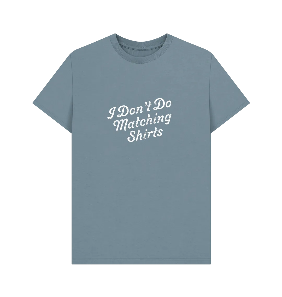 I Don't T-shirt